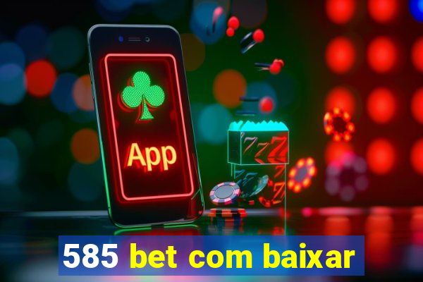 585 bet com baixar